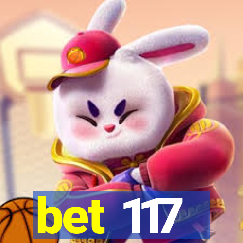 bet 117